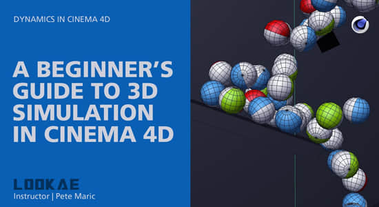 C4D教程-三维小球碰撞动画学习(英文字幕) A Beginner’s Guide to 3D Simulation in Cinema 4D