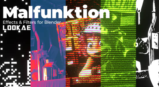 Blender插件-创意绘画风格渲染滤镜 Malfunktion Effects & Filters V1.1