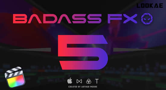 FCPX插件-35种油管大神多功能视觉动画实用工具包 BadAss Fx 5