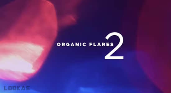 26个梦幻真实镜头有机耀斑光效叠加动画4K视频素材 Organic Flares 2