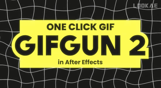 AE脚本-一键快速输出GIF动图格式插件 GifGun 2.0.15 Win/Mac