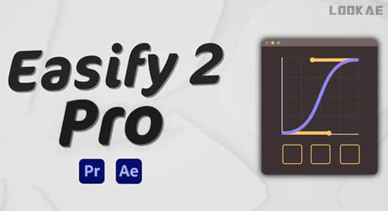AE/PR脚本-关键帧缓入缓出曲线运动MG动画插件 Easify 2 Pro V2.5.0+使用教程
