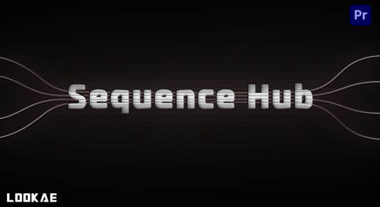 快速浏览嵌套序列项目管理PR脚本 Sequence Hub V1.1.1+使用教程