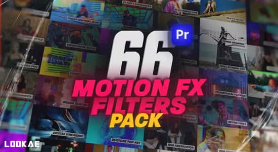 PR模板-66种视觉特效滤镜包 Motion Effect Filters Pack For Premiere Pro