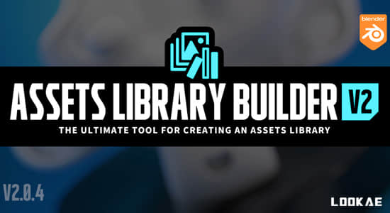 Blender插件-一键生成资产预设 Assets Library Builder V2.0.3