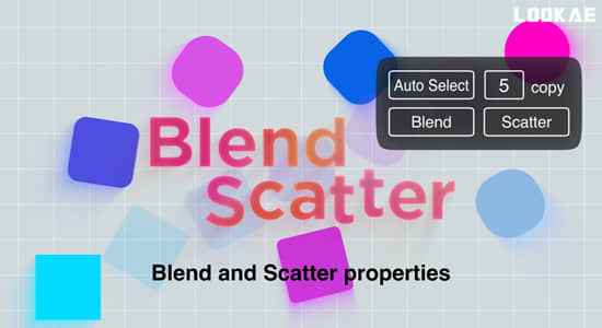 AE脚本-图层混合和分散属性工具 Blend Scatter v1.4+使用教程