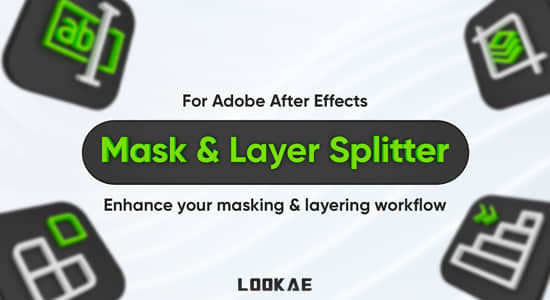 AE脚本-图层蒙版分割器 Mask & Layer Splitter v1.1.0+使用教程